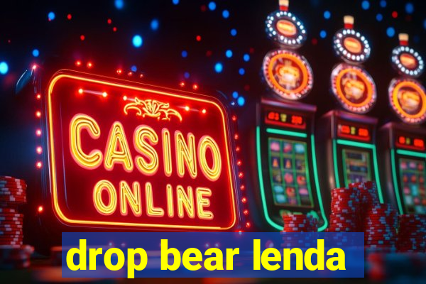 drop bear lenda